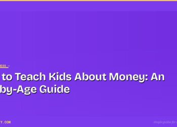 How to Teach Kids About Money: An Age-by-Age Guide