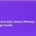 How to Teach Kids About Money: An Age-by-Age Guide