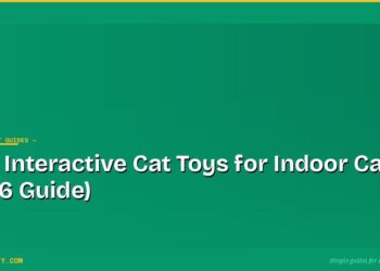 Best Interactive Cat Toys for Indoor Cats (2026 Guide)