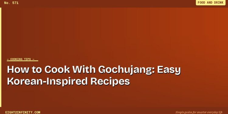 How to Cook With Gochujang: Easy Korean-Inspired Recipes