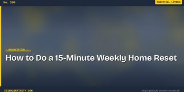 How to Do a 15-Minute Weekly Home Reset