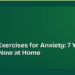 Somatic Exercises for Anxiety: 7 You Can Do Right Now at Home 8 Somatic Exercises for Anxiety: 7 You Can Do Right Now at Home