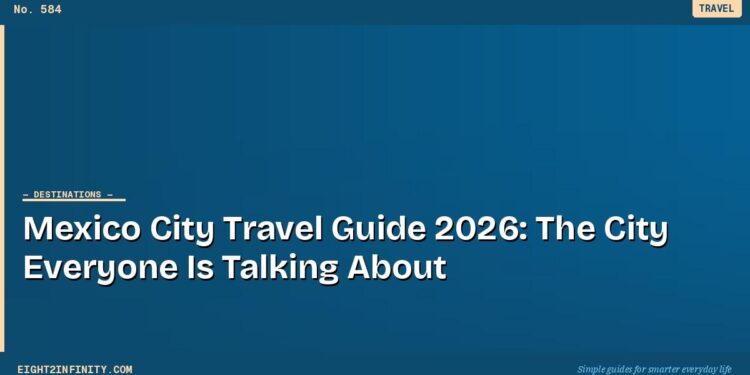 Mexico City Travel Guide 2026: The City Everyone Is Talking About 1 Mexico City Travel Guide 2026: The City Everyone Is Talking About