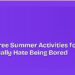 Screen-Free Summer Activities for Kids Who Actually Hate Being Bored 8 Screen-Free Summer Activities for Kids Who Actually Hate Being Bored