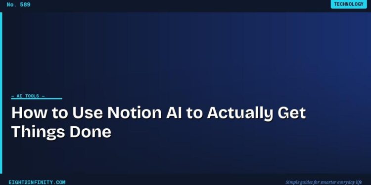 How to Use Notion AI to Actually Get Things Done 1 How to Use Notion AI to Actually Get Things Done