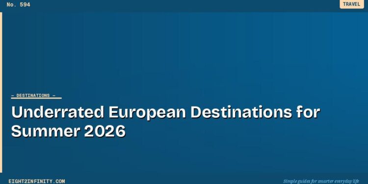 Underrated European Destinations for Summer 2026 1 Underrated European Destinations for Summer 2026