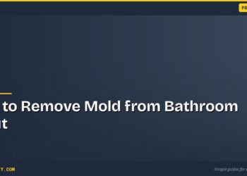How to Remove Mold from Bathroom Grout (Without Scrubbing for Hours) 4 How to Remove Mold from Bathroom Grout (Without Scrubbing for Hours)