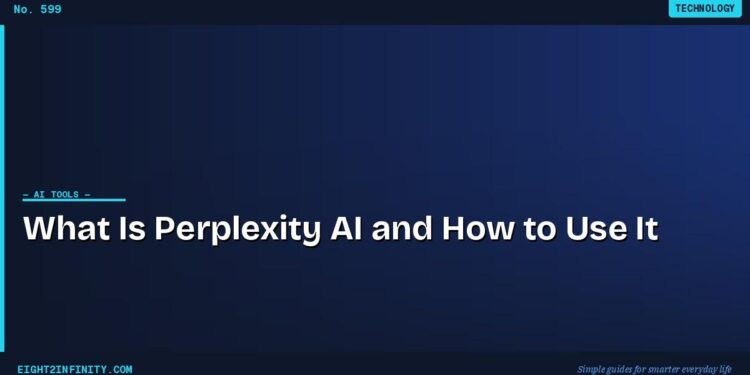 What Is Perplexity AI and Why You Should Try It Today
