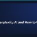 What Is Perplexity AI and Why You Should Try It Today 8 What Is Perplexity AI and Why You Should Try It Today