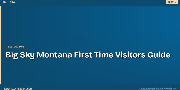 Big Sky, Montana: What First-Time Visitors Need to Know 1 Big Sky, Montana: What First-Time Visitors Need to Know