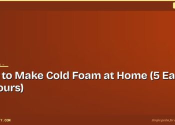 How to Make Cold Foam at Home (5 Easy Flavours) 4 How to Make Cold Foam at Home (5 Easy Flavours)