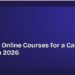 Best Free Online Courses for a Career Change in 2026 8 Best Free Online Courses for a Career Change in 2026