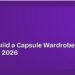 How to Build a Capsule Wardrobe on a Budget in 2026 8 How to Build a Capsule Wardrobe on a Budget in 2026