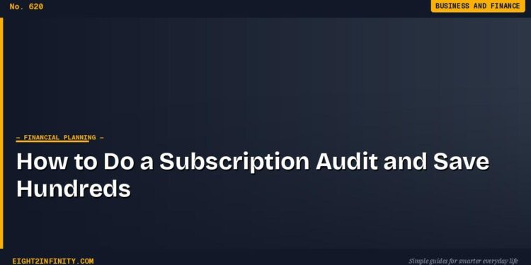 How to Do a Subscription Audit and Save Hundreds
