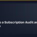 How to Do a Subscription Audit and Save Hundreds 8 How to Do a Subscription Audit and Save Hundreds