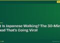 What Is Japanese Walking? The 30-Minute Method That's Going Viral