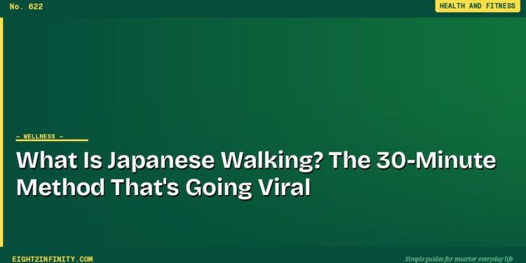 What Is Japanese Walking? The 30-Minute Method That's Going Viral 1 What Is Japanese Walking? The 30-Minute Method That's Going Viral