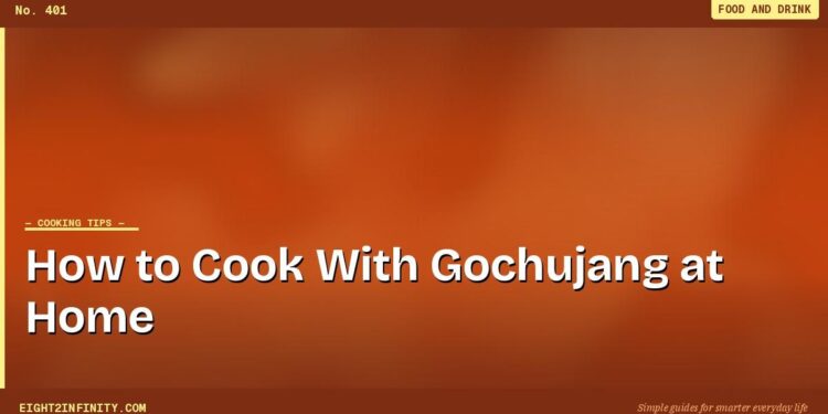 How to Cook With Gochujang at Home