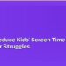 How to Reduce Kids' Screen Time Without the Power Struggles