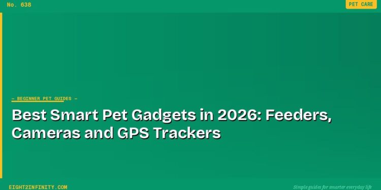 Best Smart Pet Gadgets in 2026: Feeders, Cameras and GPS Trackers