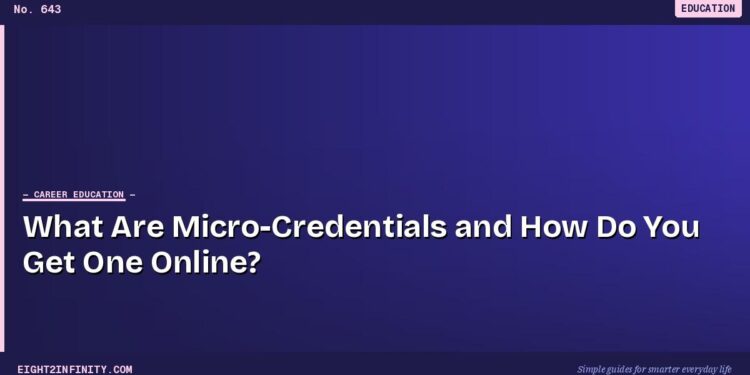 What Are Micro-Credentials and How Do You Get One Online?