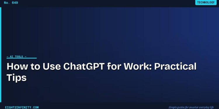 How to Use ChatGPT for Work: Practical Tips