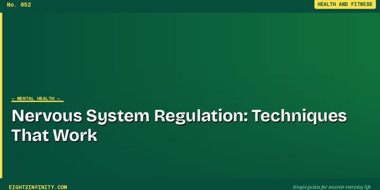 Nervous System Regulation: Techniques That Work