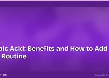 Azelaic Acid: Benefits and How to Add It to Your Routine