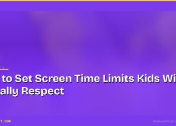 How to Set Screen Time Limits Kids Will Actually Respect