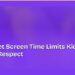 How to Set Screen Time Limits Kids Will Actually Respect 8 How to Set Screen Time Limits Kids Will Actually Respect