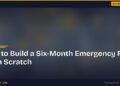 How to Build a Six-Month Emergency Fund From Scratch