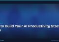 How to Build Your AI Productivity Stack in 2026