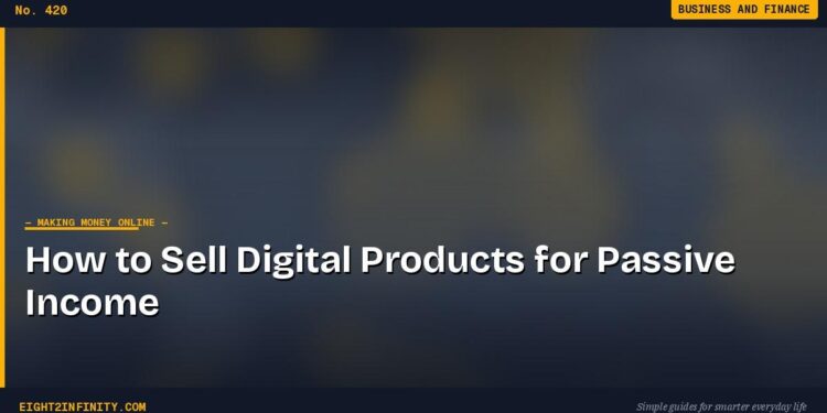 How to Sell Digital Products for Passive Income 1 How to Sell Digital Products for Passive Income