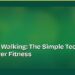 Japanese Walking: The Simple Technique Taking Over Fitness 8 Japanese Walking: The Simple Technique Taking Over Fitness