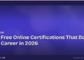 Best Free Online Certifications That Boost Your Career in 2026