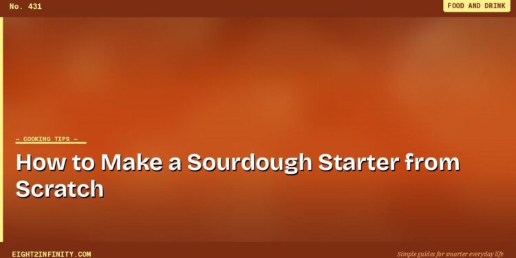 How to Make a Sourdough Starter from Scratch 1 How to Make a Sourdough Starter from Scratch