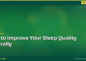 How to Improve Your Sleep Quality Naturally 5 How to Improve Your Sleep Quality Naturally