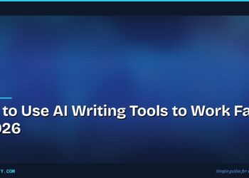 How to Use AI Writing Tools to Work Faster in 2026