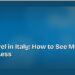 Slow Travel in Italy: How to See More by Rushing Less 8 Slow Travel in Italy: How to See More by Rushing Less