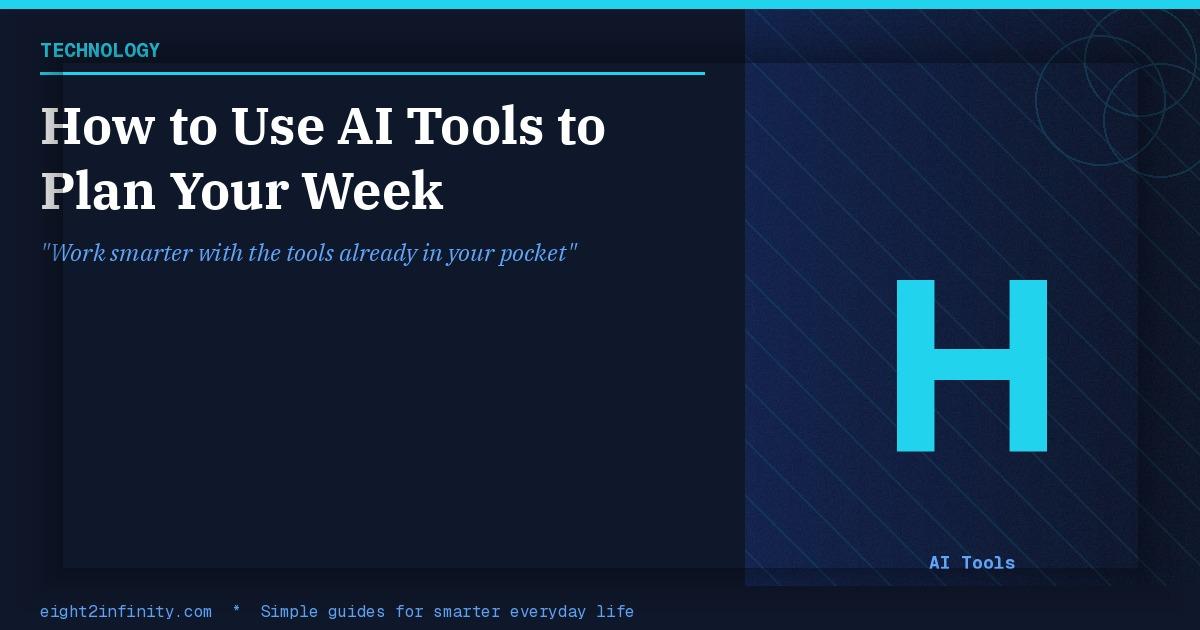 How to Use AI Tools to Plan Your Week 2