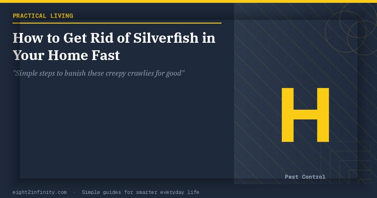 How to Get Rid of Silverfish in Your Home Fast 2