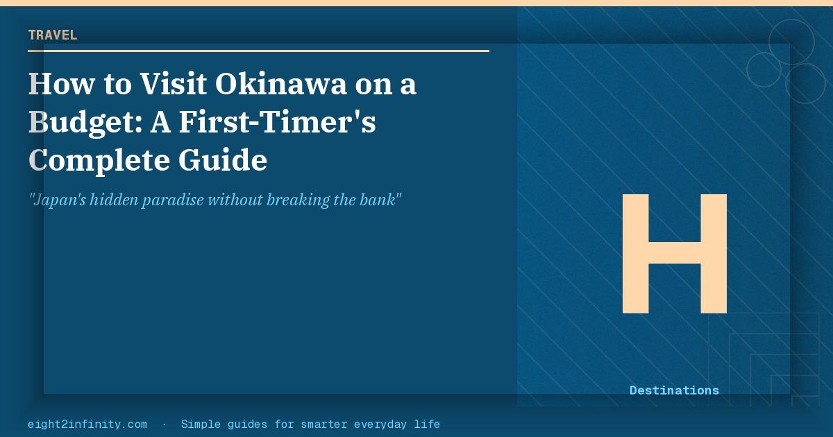 How to Visit Okinawa on a Budget: A First-Timer's Complete Guide 2