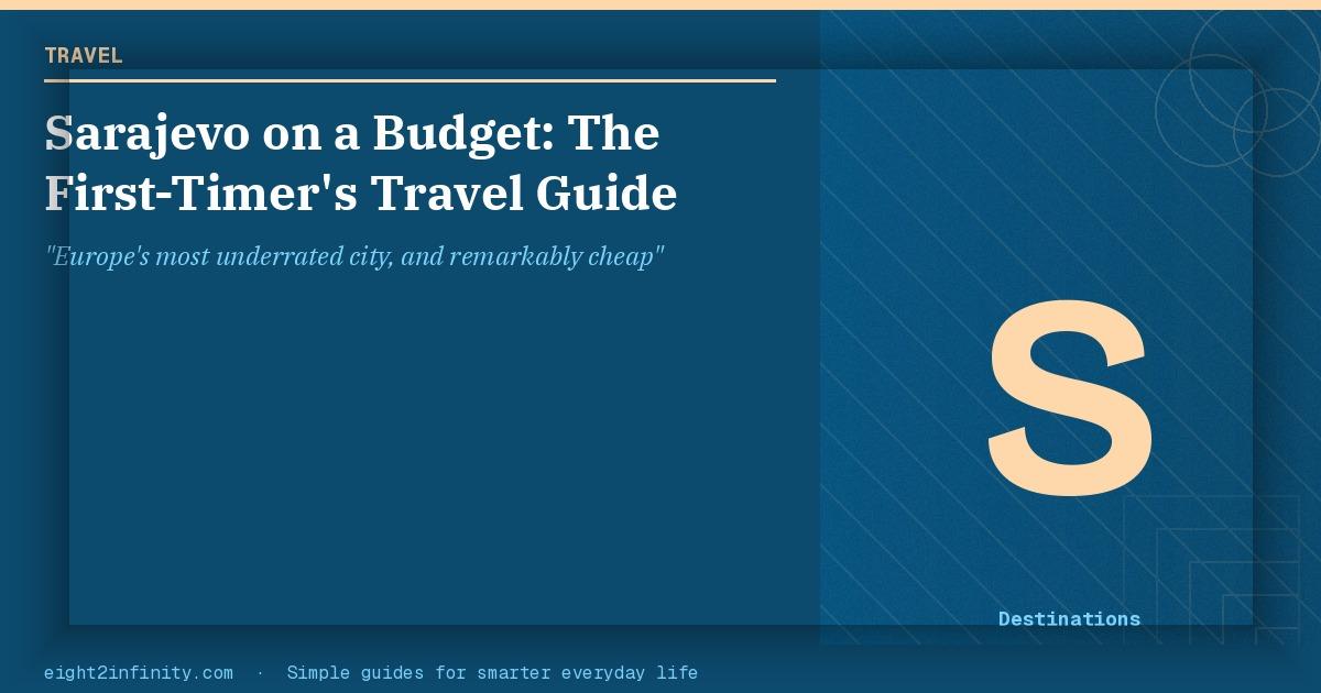 Sarajevo on a Budget: The First-Timer's Travel Guide 2