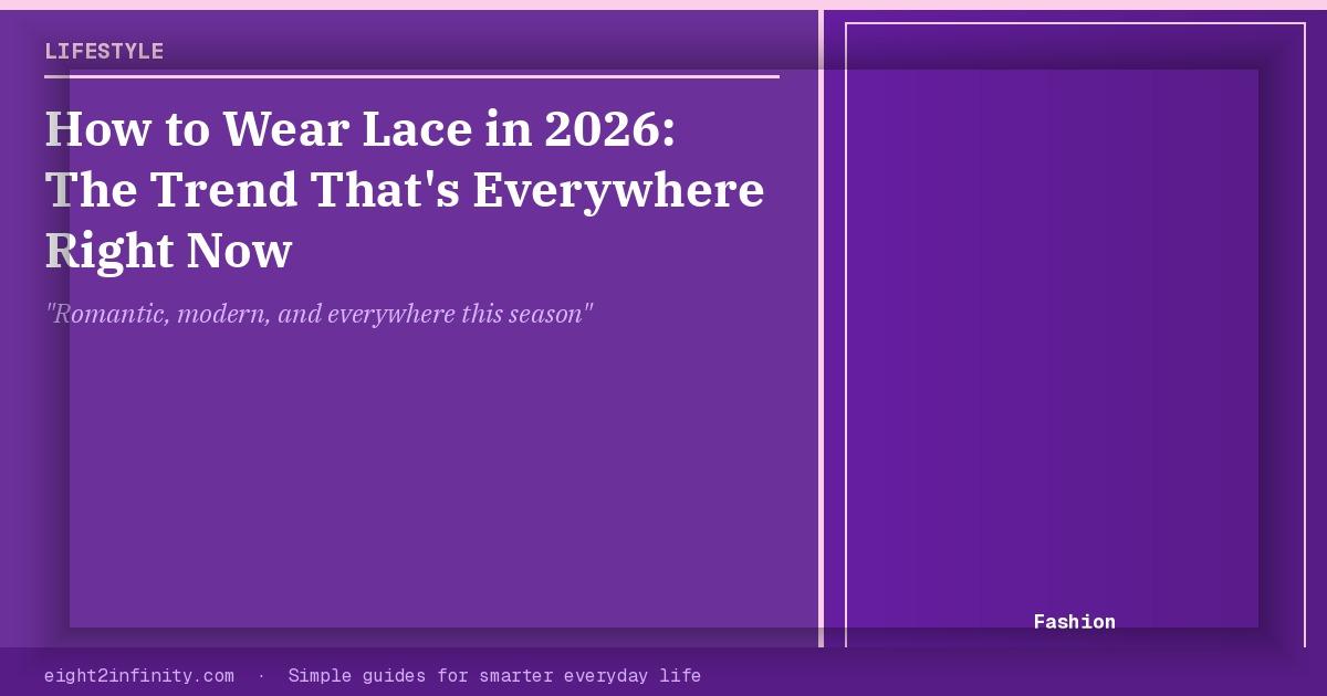 How to Wear Lace in 2026: The Trend That's Everywhere Right Now 2