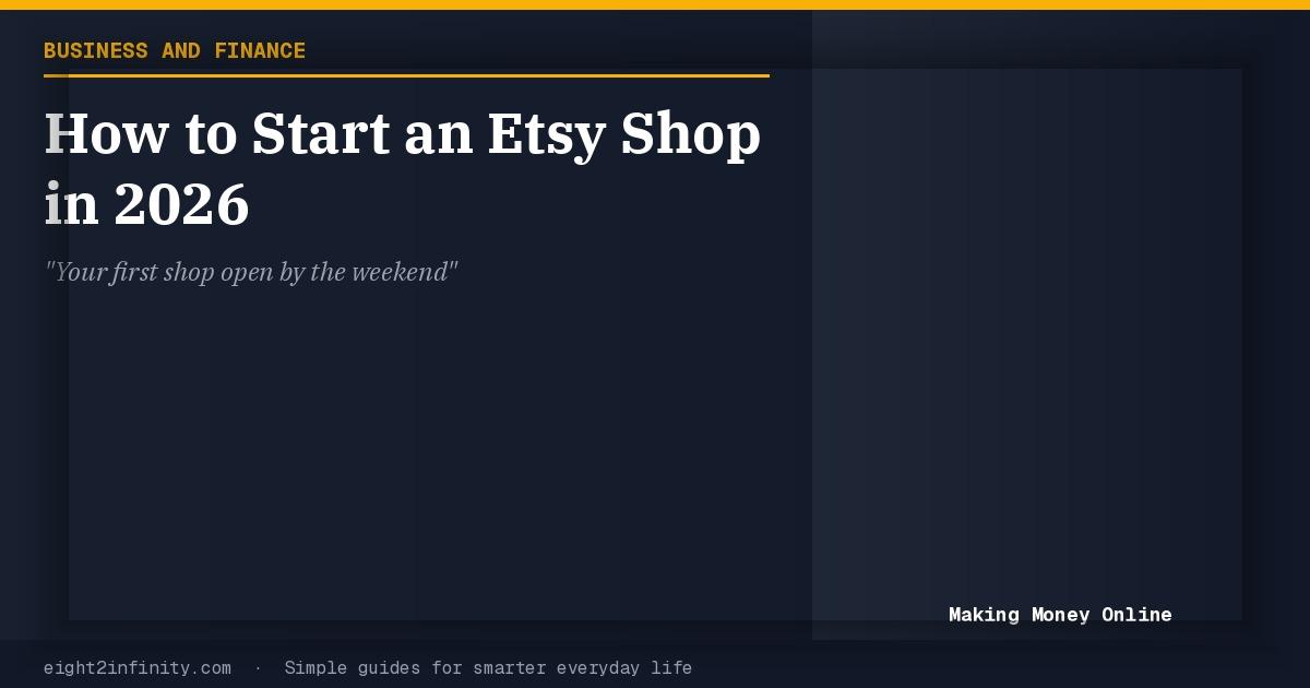 How to Start an Etsy Shop in 2026: A Beginner's Step-by-Step Guide 2