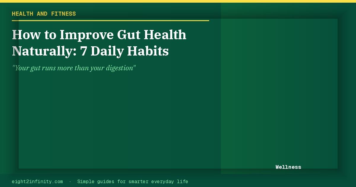 How to Improve Gut Health Naturally: 7 Daily Habits 2