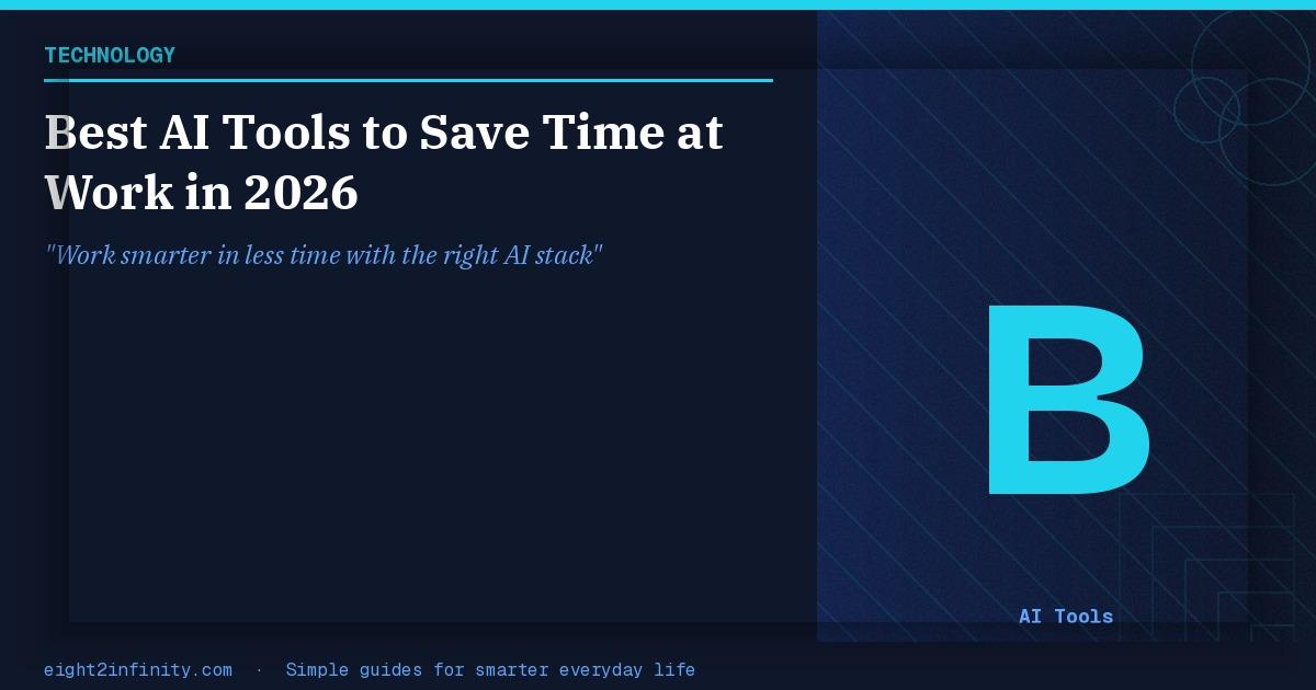 Best AI Tools to Save Time at Work in 2026 2