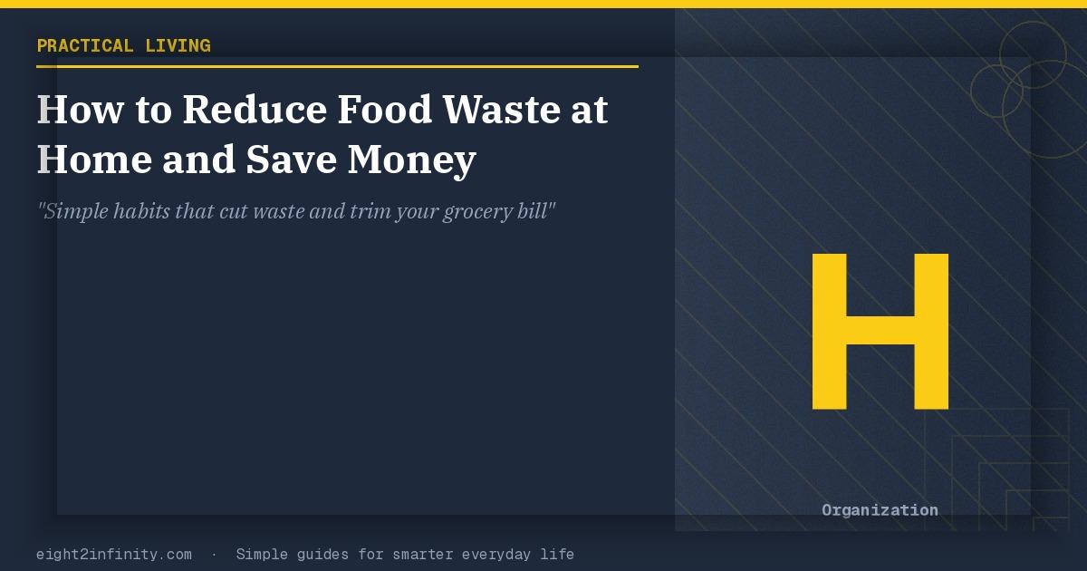 How to Reduce Food Waste at Home and Save Money 2
