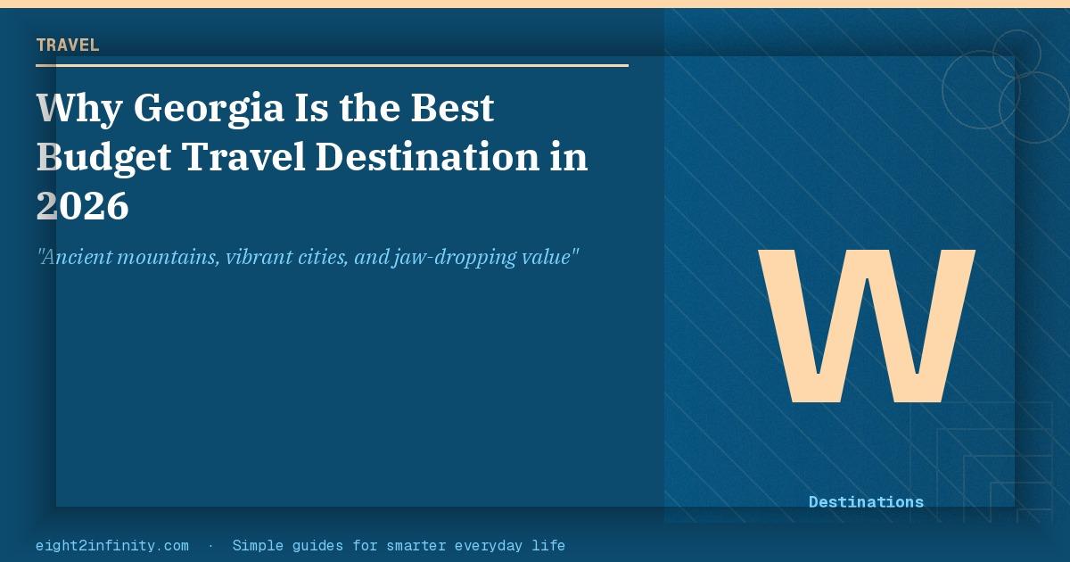 Why Georgia Is the Best Budget Travel Destination in 2026 2