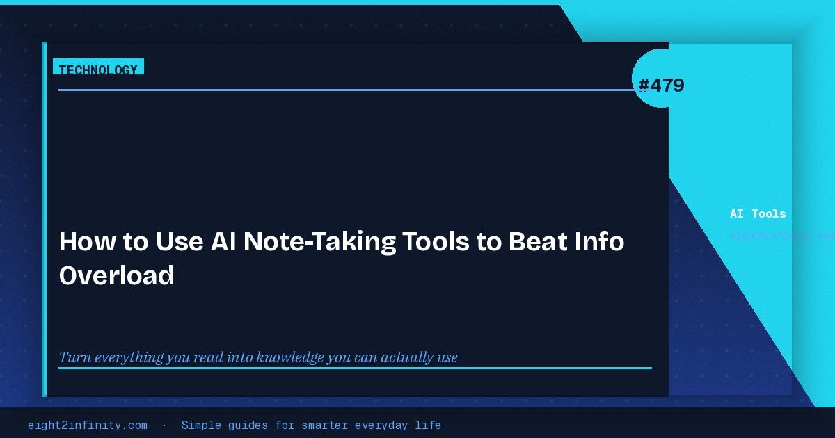 How to Use AI Note-Taking Tools to Beat Info Overload 3